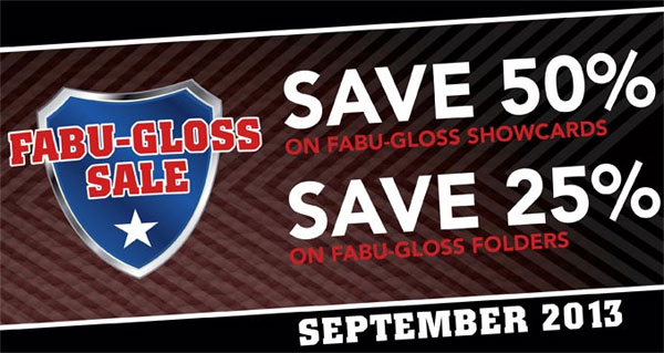 September Fabu-Gloss Sale - 50% off Postcards and 25% off Folders