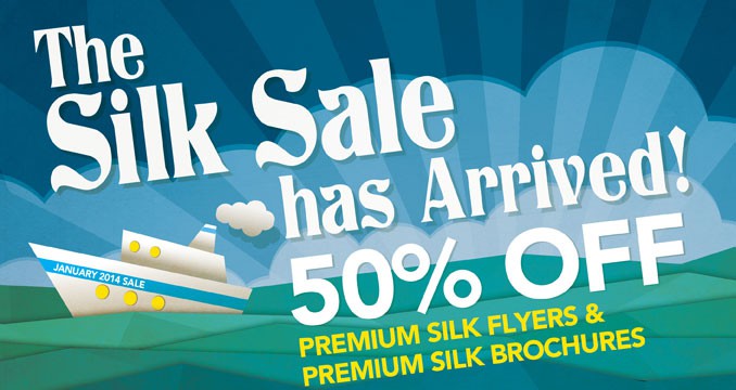 January Offer – Silk Savings! 50% off Silk Flyers & Brochures